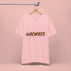 Always Choose My Dog T-Shirt — Dog Lover Paw Print Tee