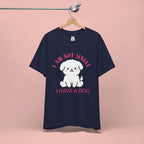 Dog Lover T-Shirt — “I Am Not Single I Have a Dog” Cute Puppy Tee