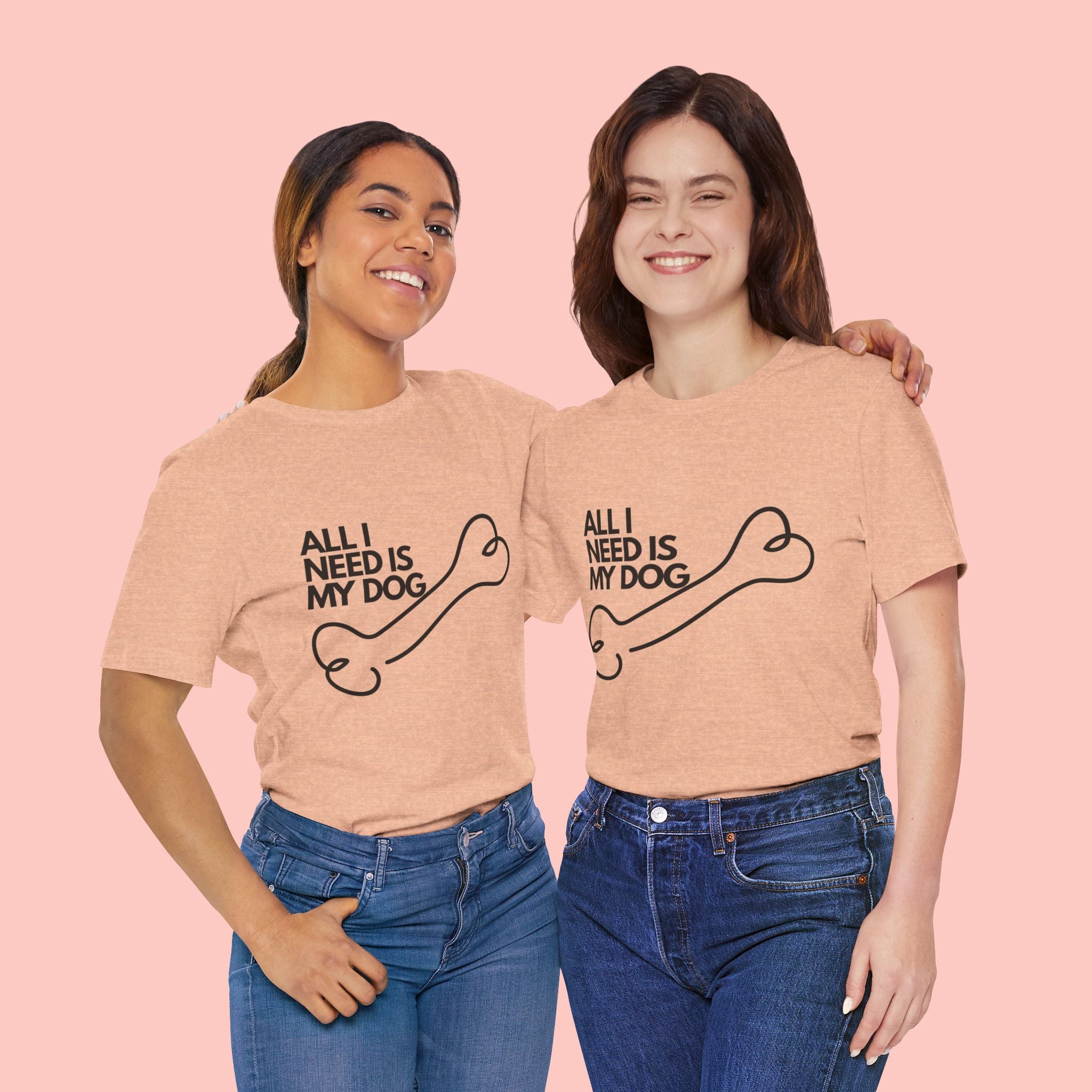 All I Need Is My Dog T-Shirt — Dog Lover Graphic Tee