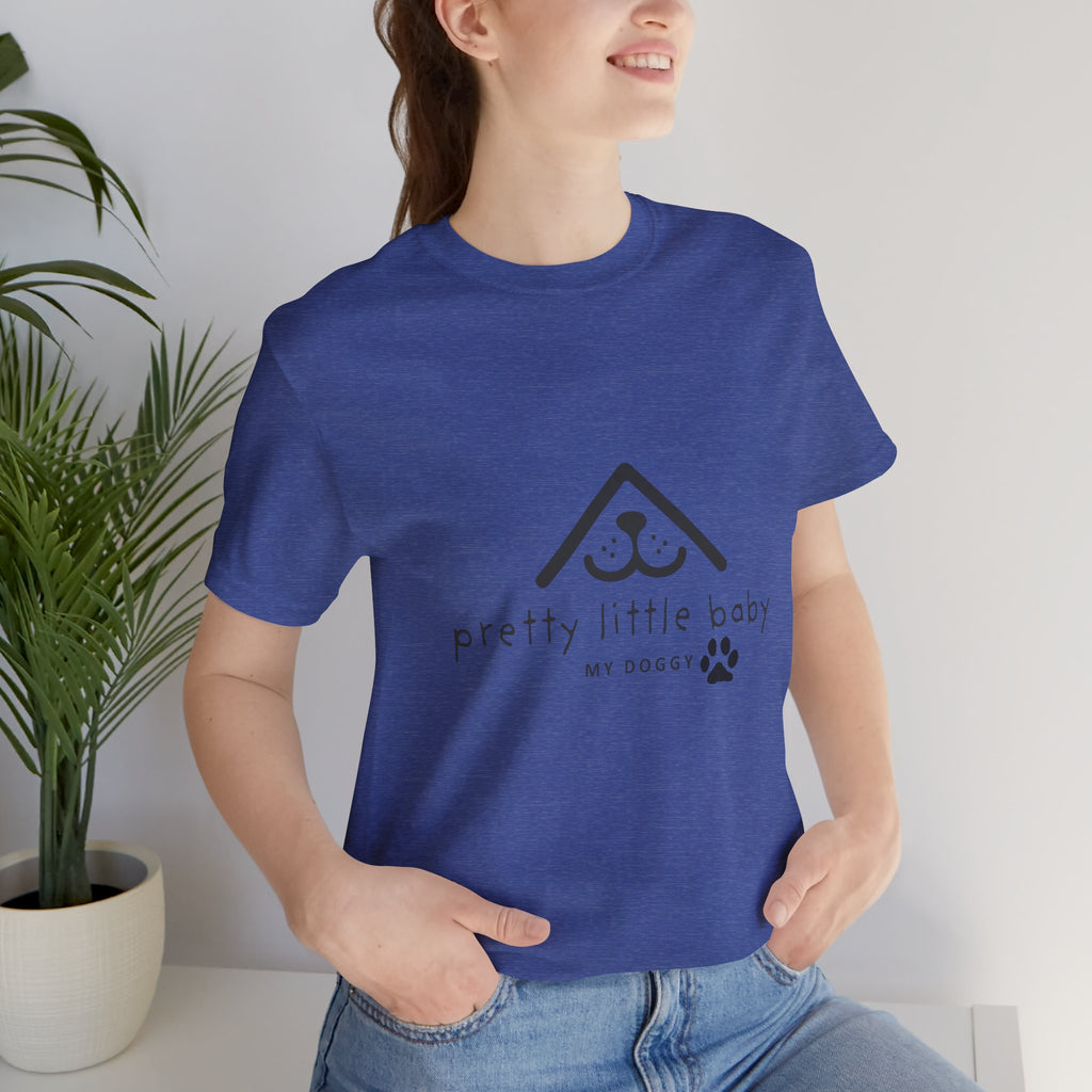 Pretty Little Baby My Doggie T-Shirt
