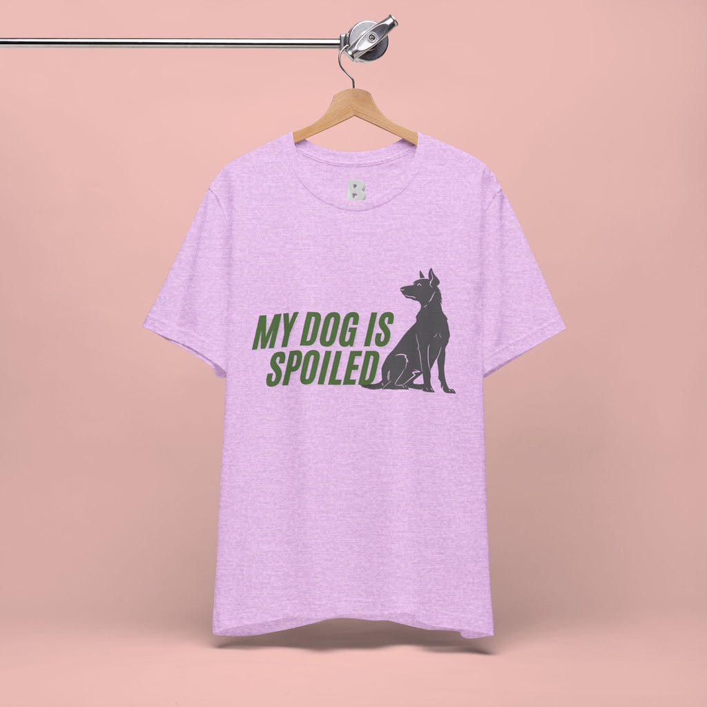 My Dog Is Spoiled T‑Shirt — Funny Dog Lover Tee with Sitting Dog Graphic