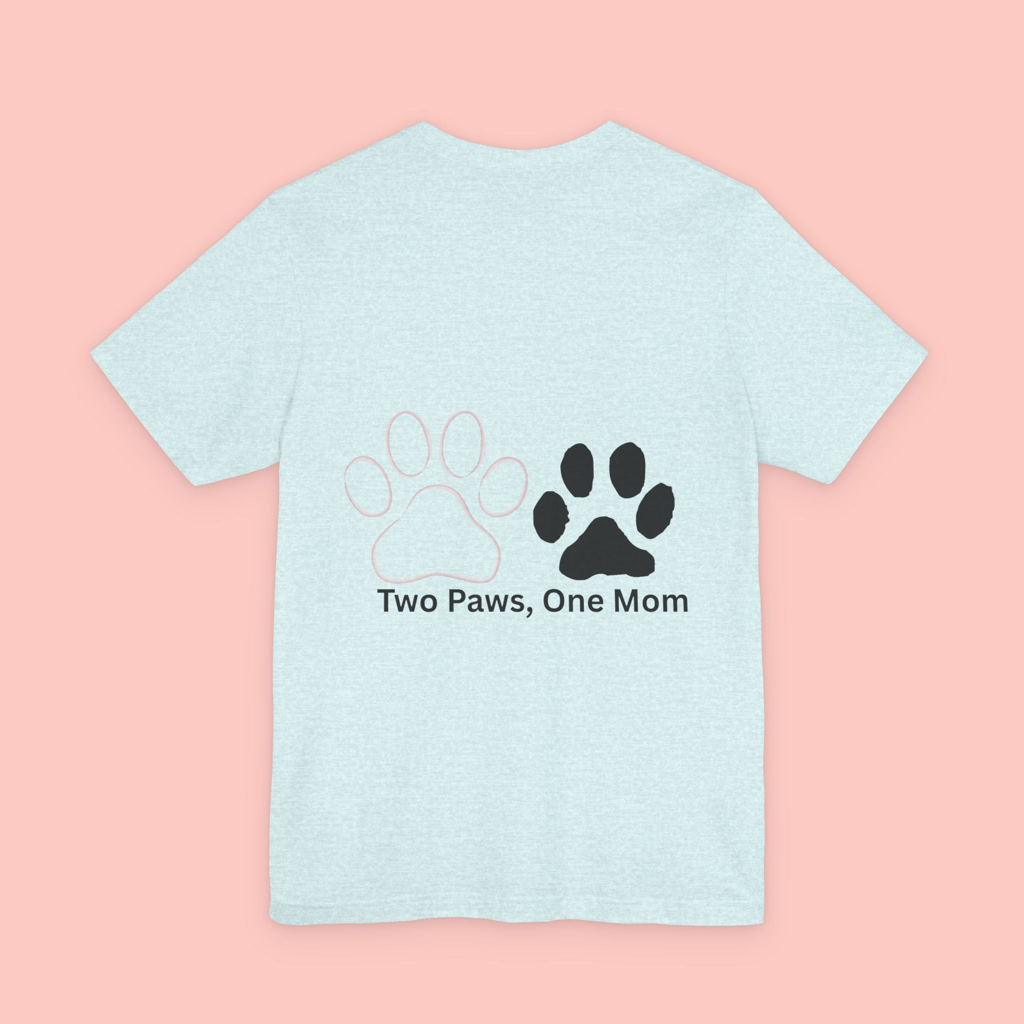T-Shirt — “Two Paws, One Mom” Paw Print Mom Tee