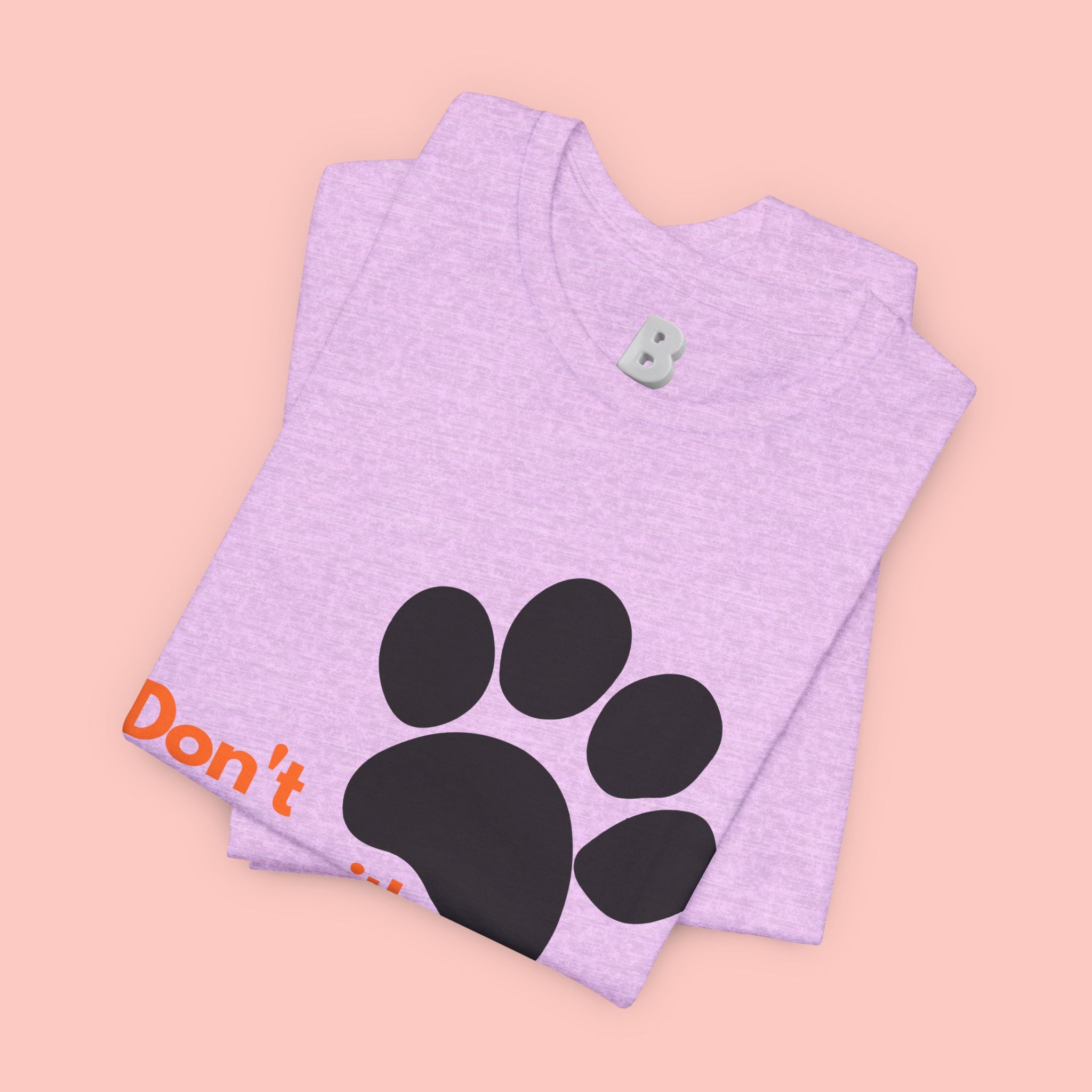 Don’t Mess With A Dog Mom T-Shirt — Paw Print Tee for Dog Lovers