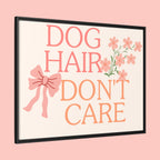 Dog Hair Don’t Care Framed Canvas Print
