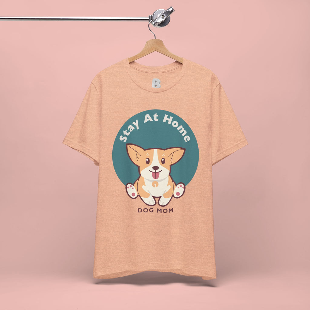 Stay At Home Dog Mom T-Shirt — Cute Corgi Graphic Tee