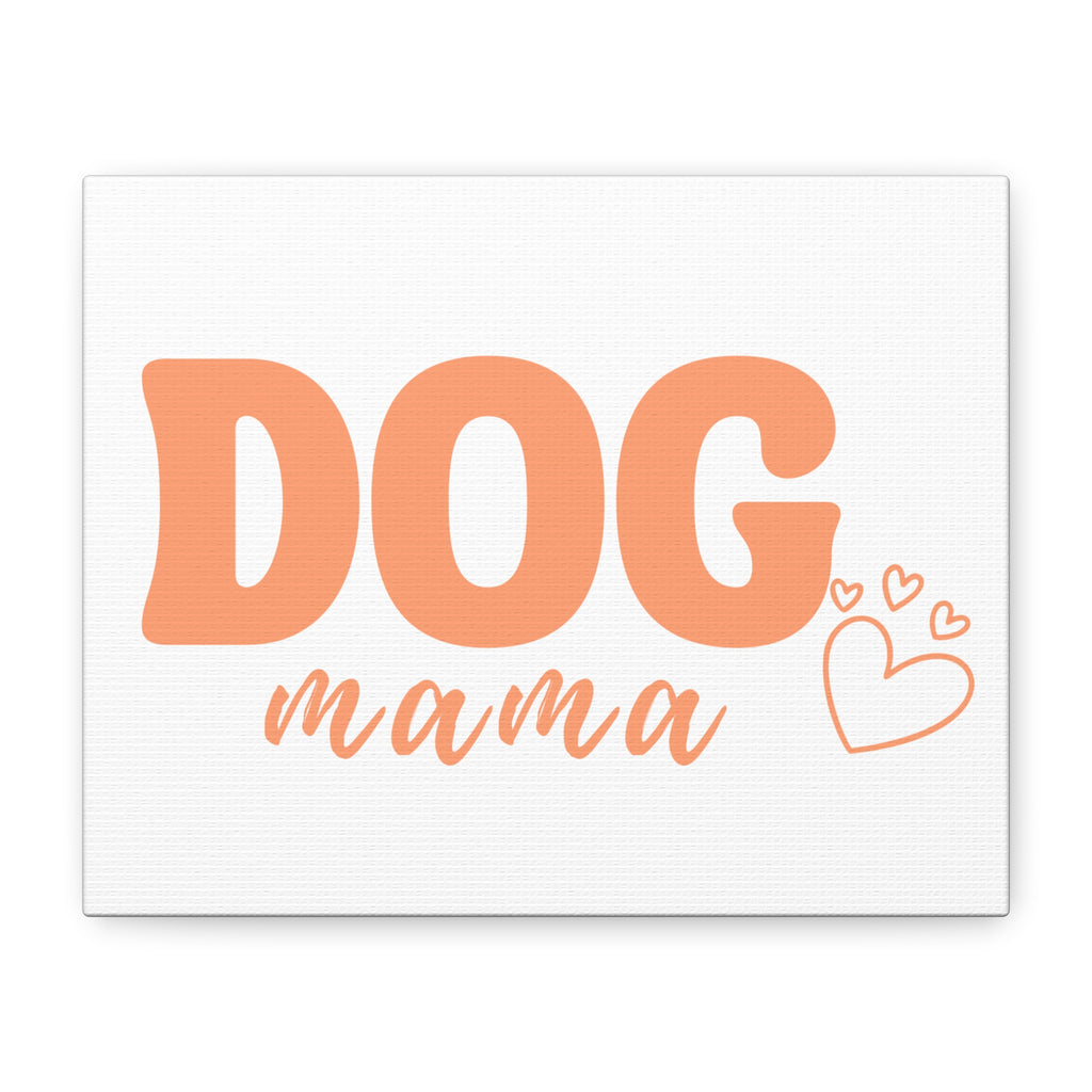 Dog Mama Matte Canvas Wall Art – Peach Script Pet Lover Decor