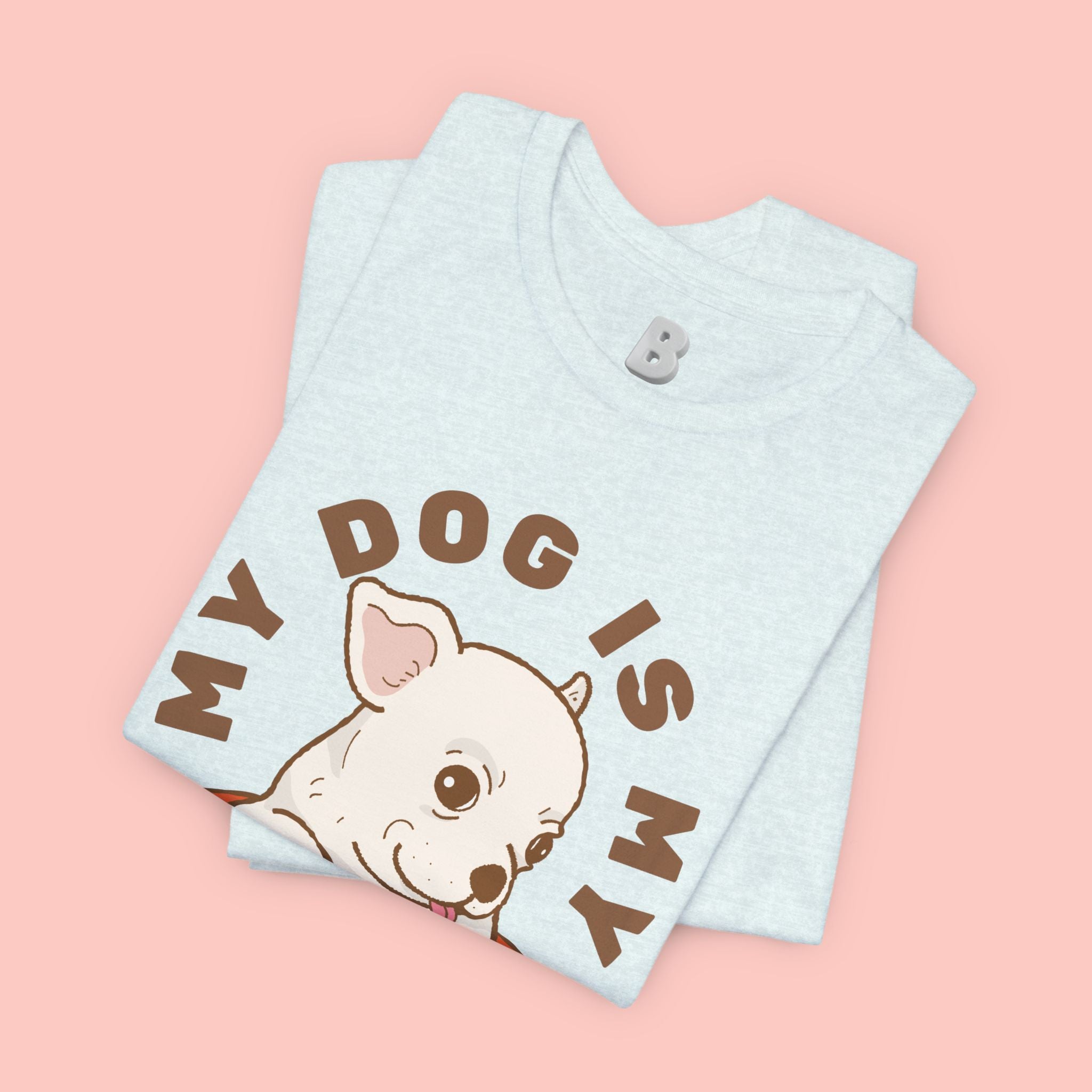 My Dog Is My Baby T-Shirt — Cute Puppy Heart Tee for Dog Lovers