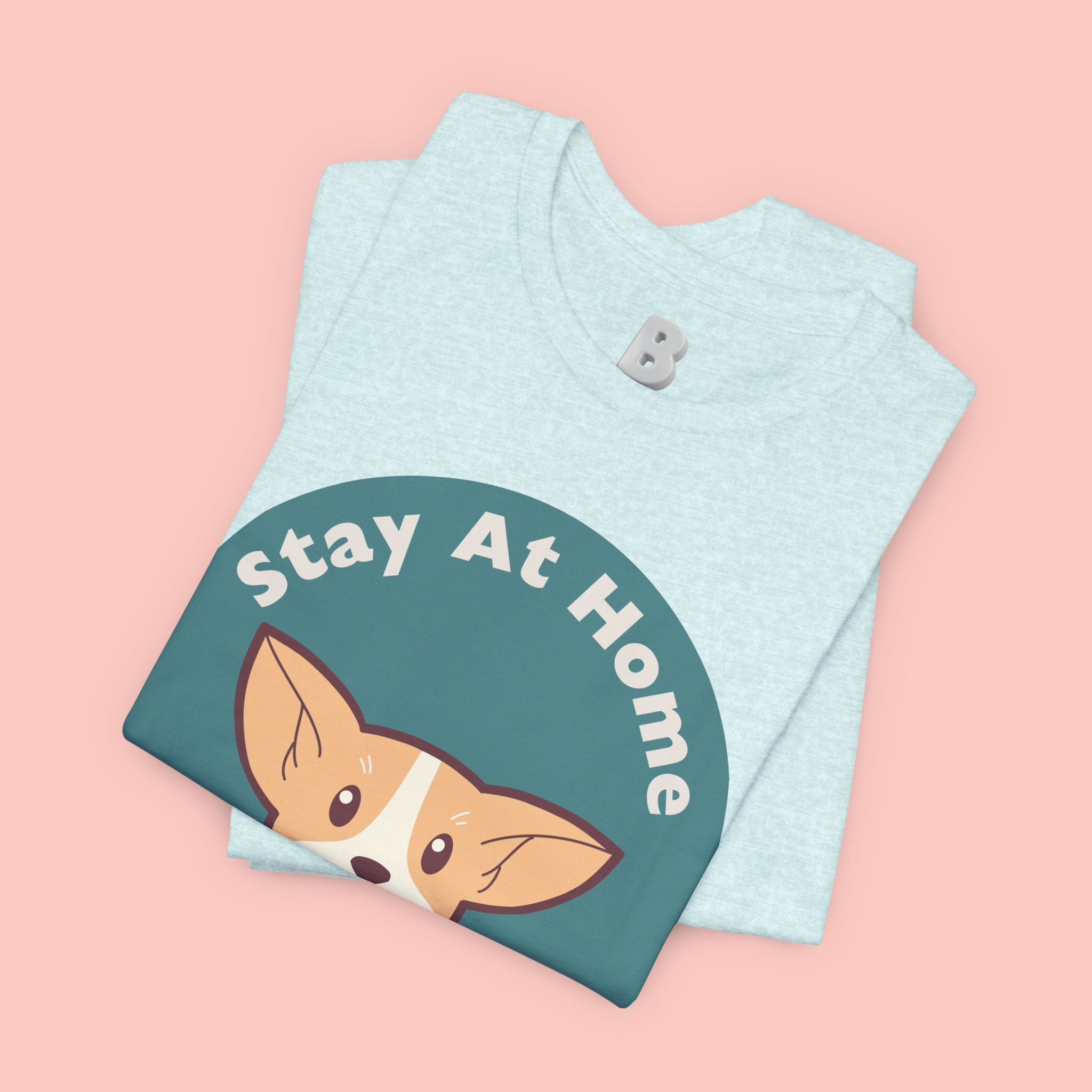 Stay At Home Dog Mom T-Shirt — Cute Corgi Graphic Tee