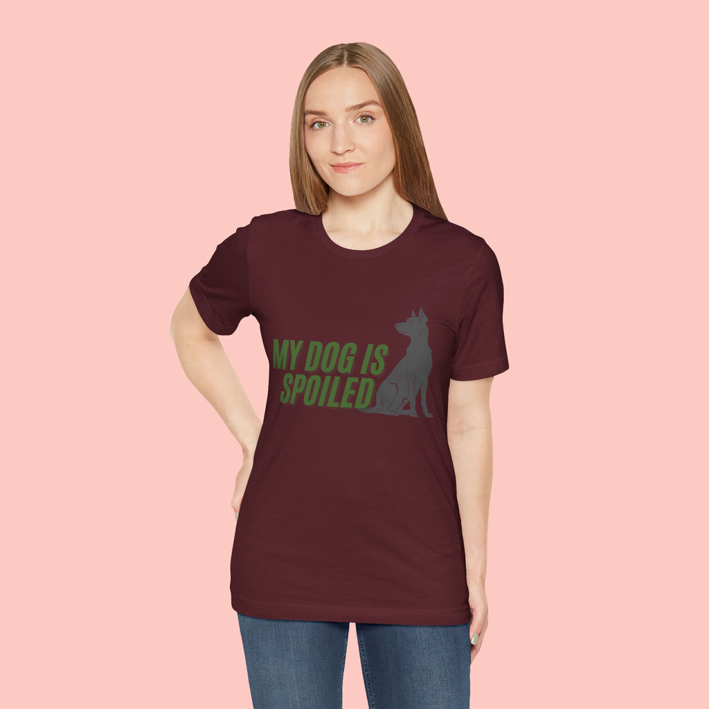 My Dog Is Spoiled T‑Shirt — Funny Dog Lover Tee with Sitting Dog Graphic