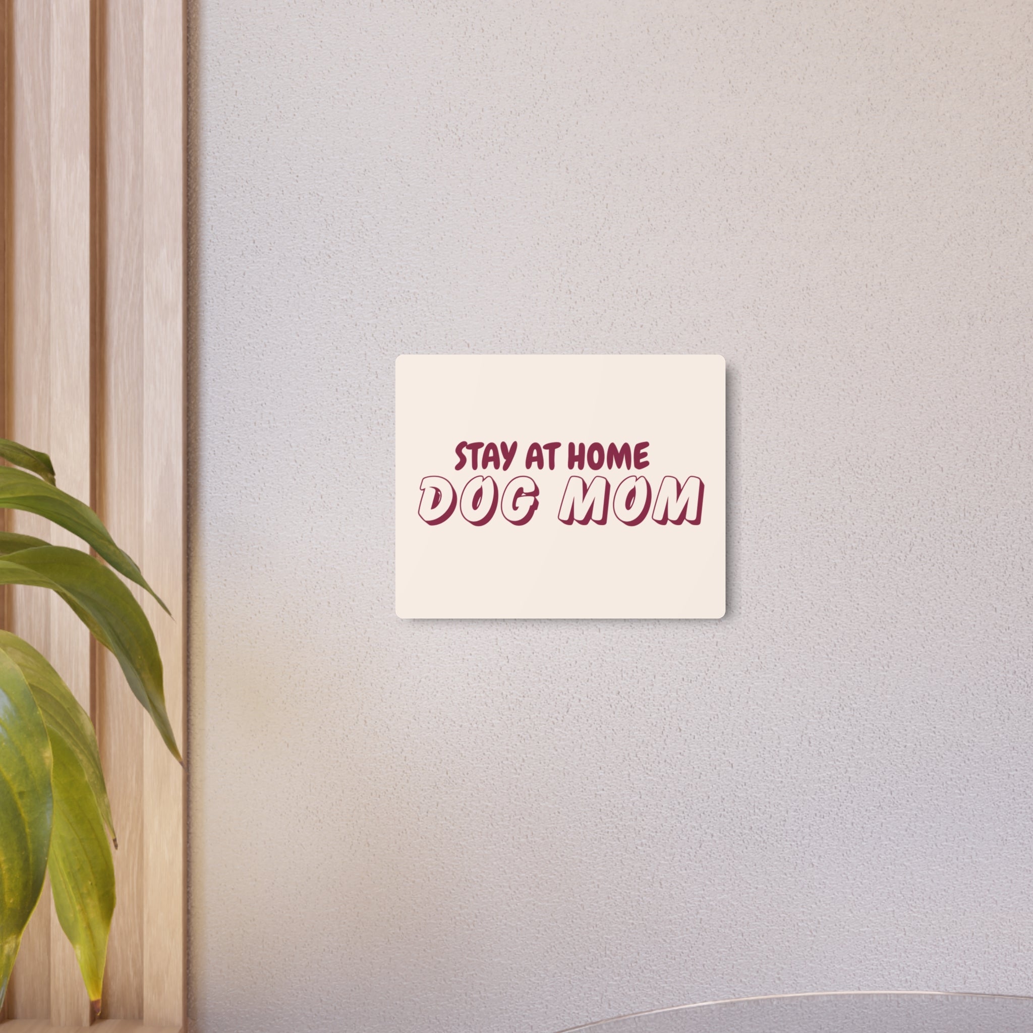 Metal Sign — "Stay At Home Dog Mom" Retro Wall Art for Dog Lovers