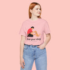 Love Your Dog T-Shirt — Cute Pet Owner Graphic Tee