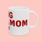 Dog Mom Ceramic Mug – Heart & Paw Print Coffee Cup (11oz/15oz)