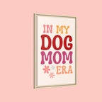 In My Dog Mom Era Framed Canvas Wall Art