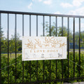 Matte Banner — I Love Dogs Decorative Outdoor/Indoor Sign with Gold Leaf Illustration
