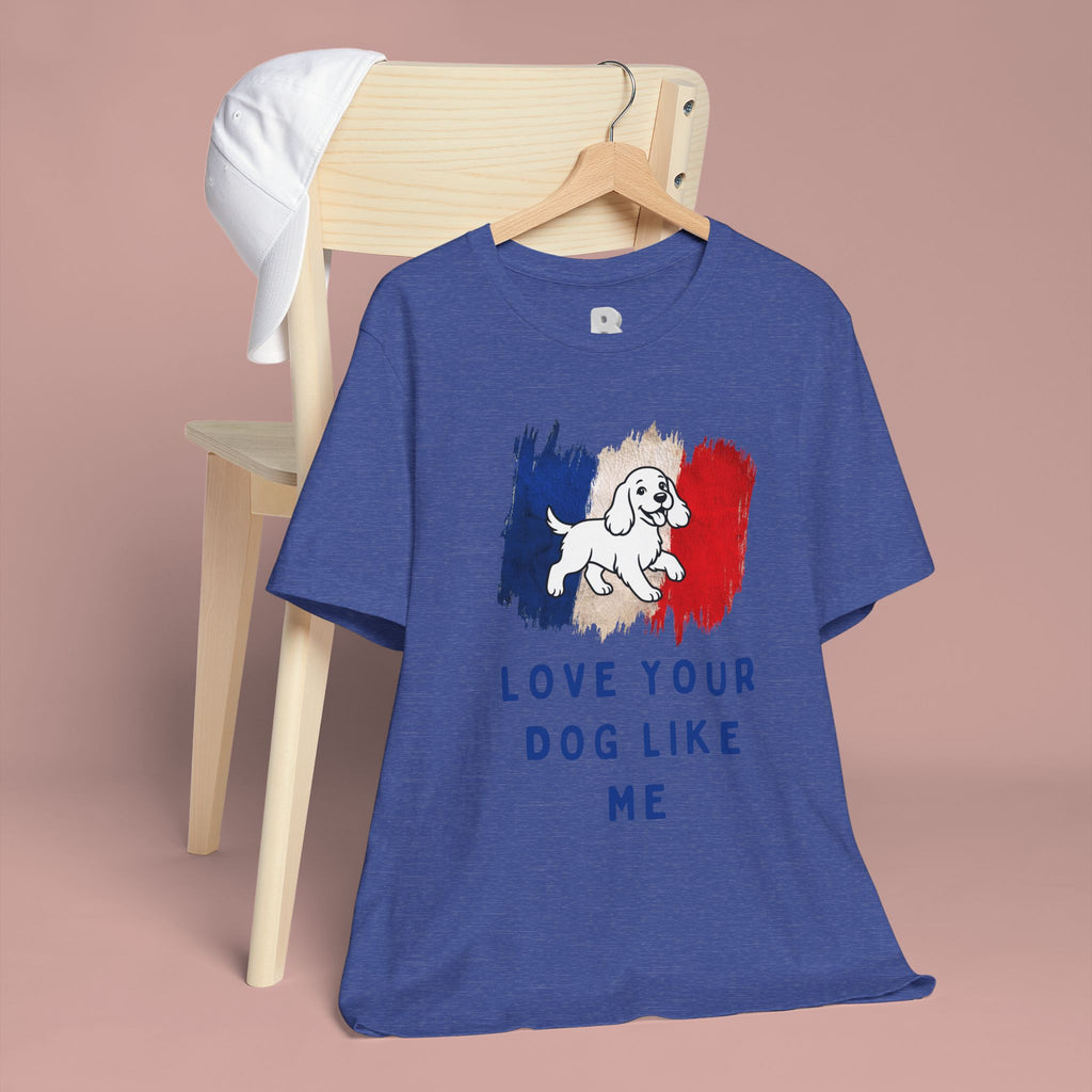 Love Your Dog Like Me T-Shirt — French Flag Heart Puppy Tee