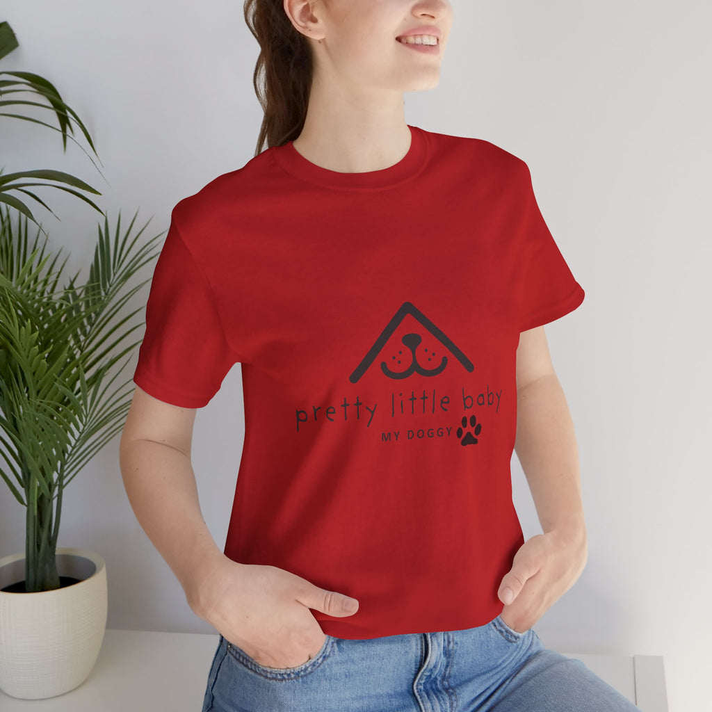 Pretty Little Baby My Doggie T-Shirt