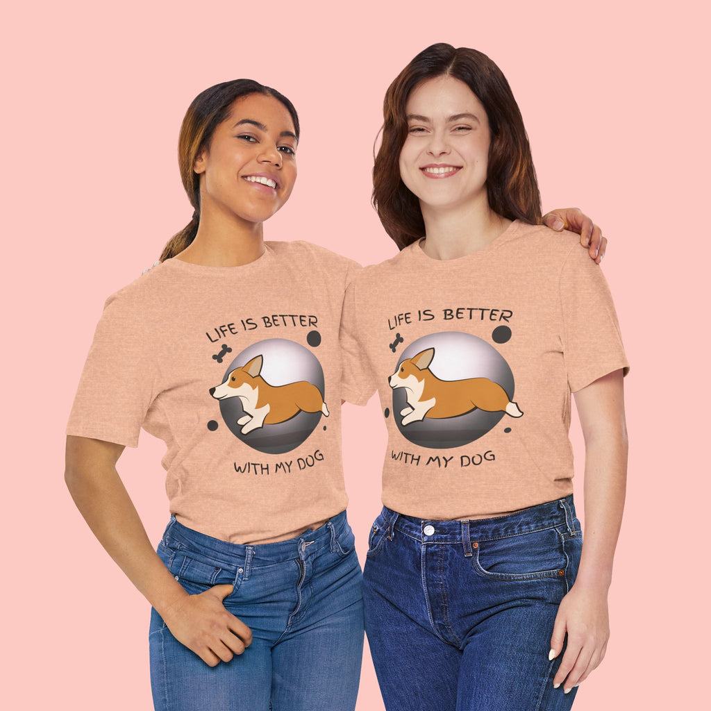 Life Is Better With My Dog Corgi T-Shirt