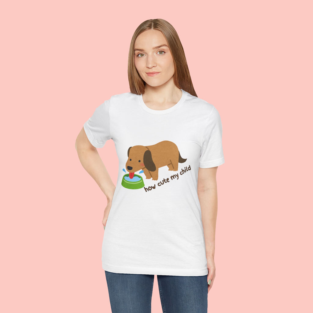 Dog T-Shirt — Cute Dachshund "how cute my child" Graphic Tee