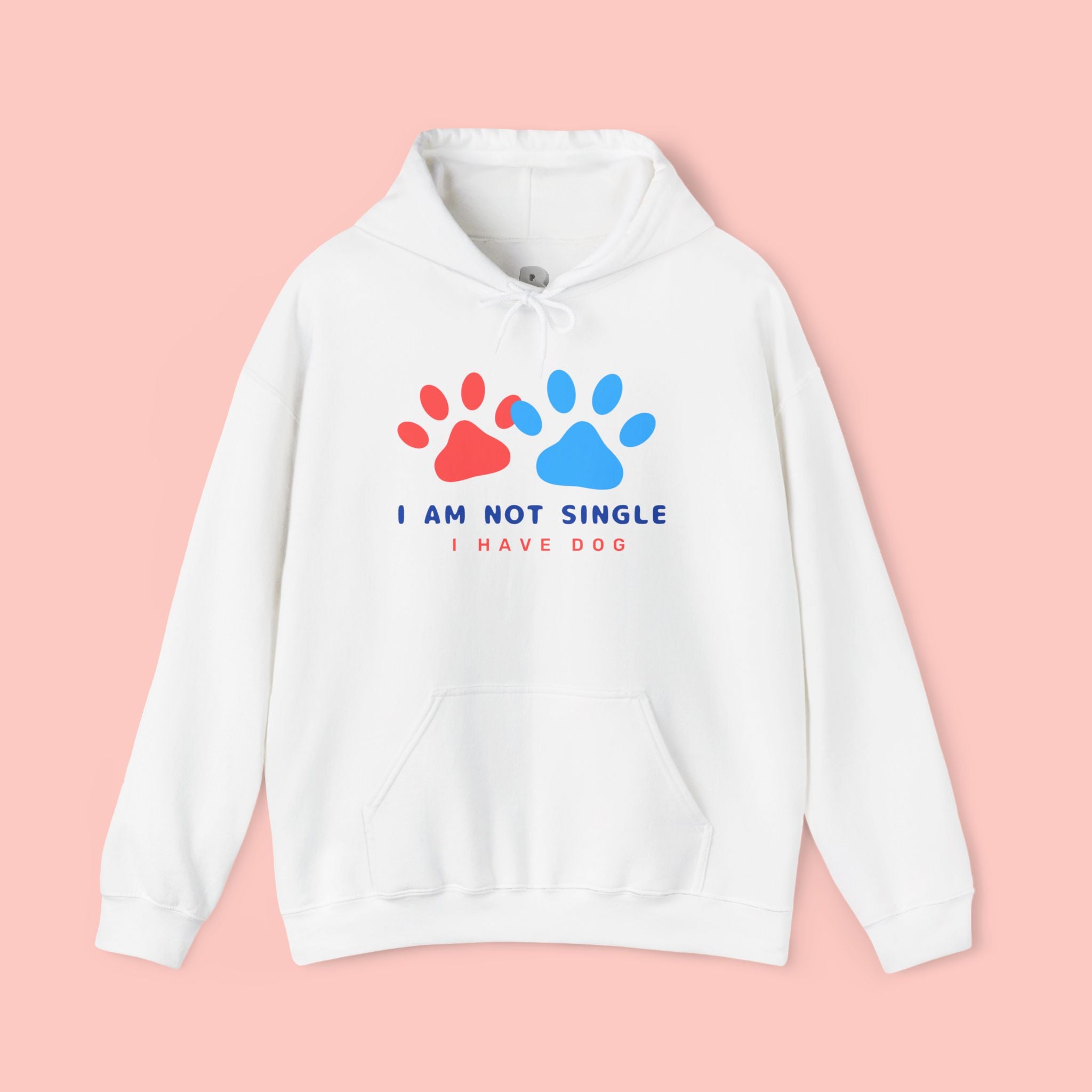 Dog Mom Hoodie – “I Am Not Single I Have Dog” Paw Print Hoodie