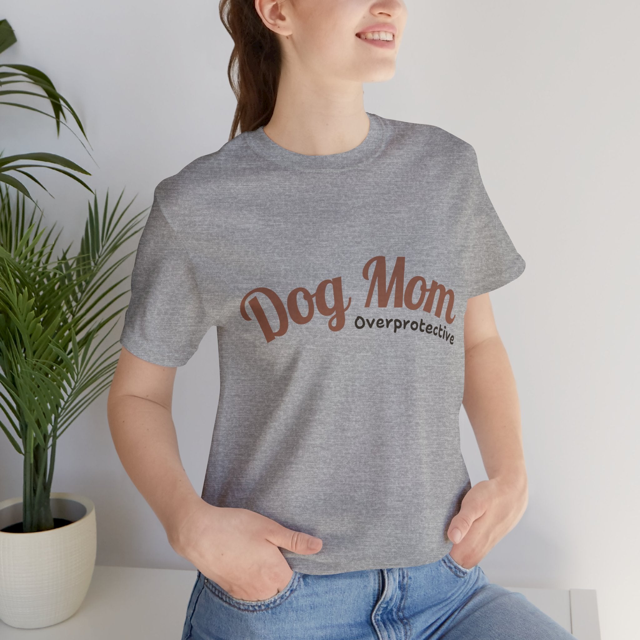 Dog Mom Overprotective T-Shirt – Cute Pet Lover Tee