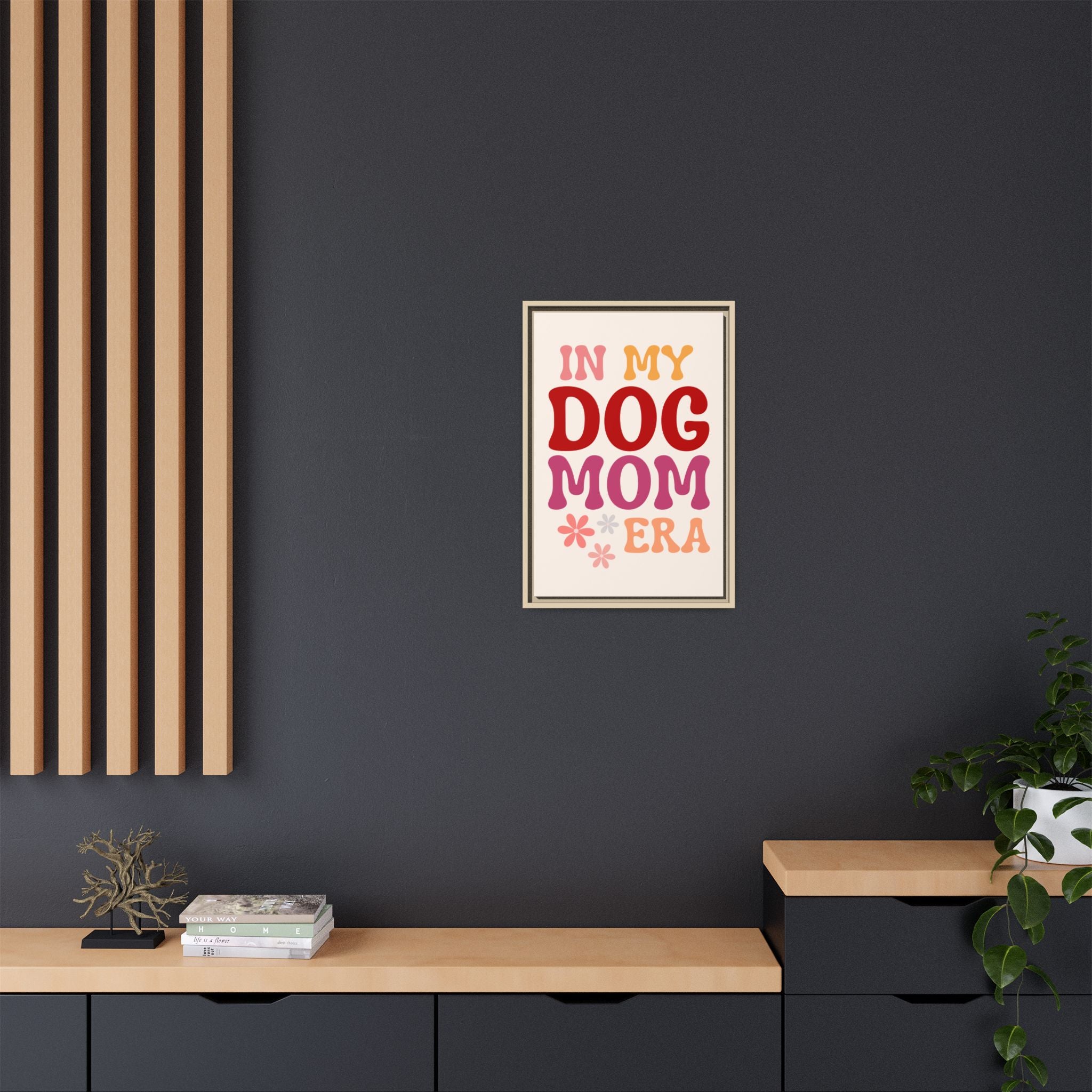 In My Dog Mom Era Framed Canvas Wall Art