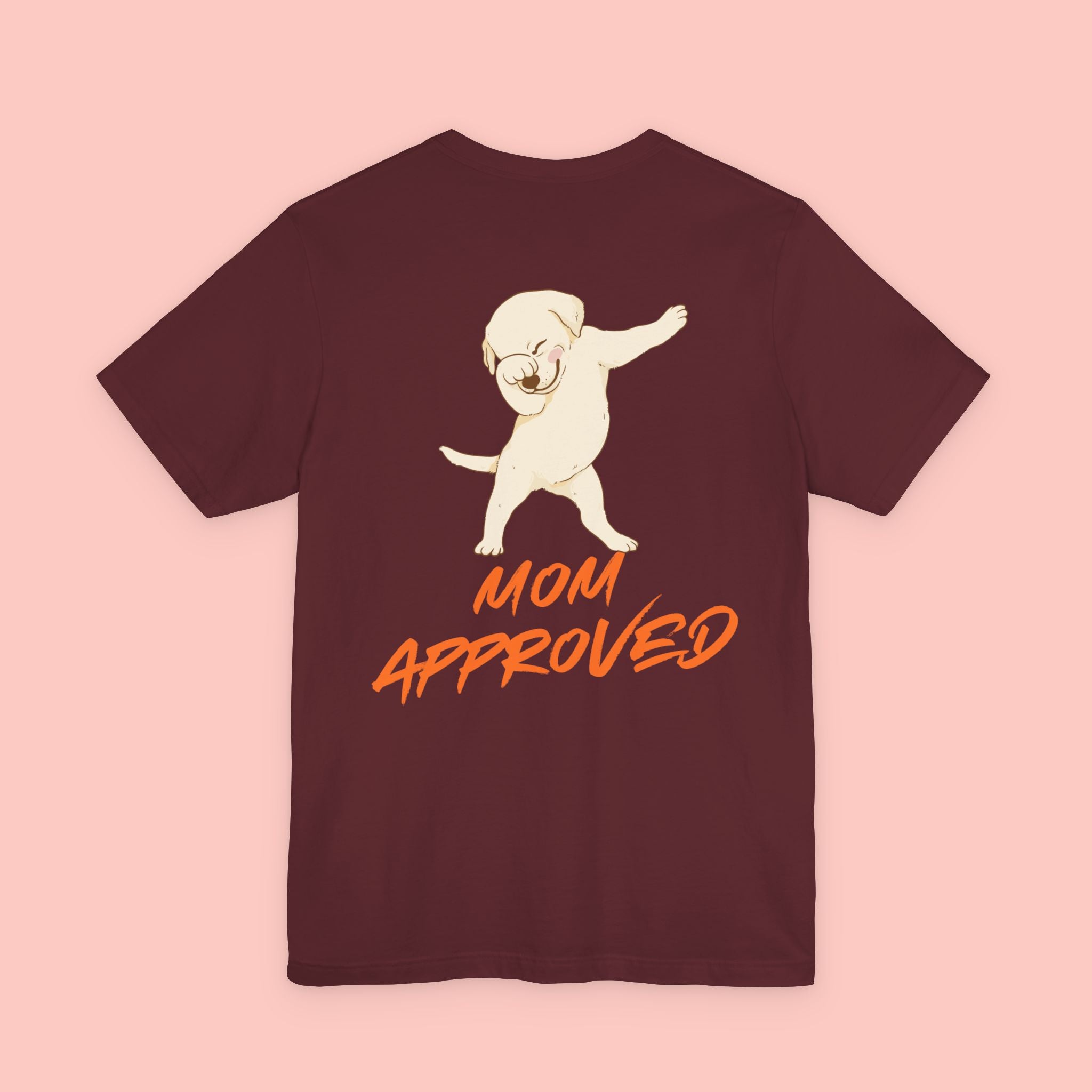 Mom Approved Tee — Cute Dabbing Puppy Graphic T-Shirt