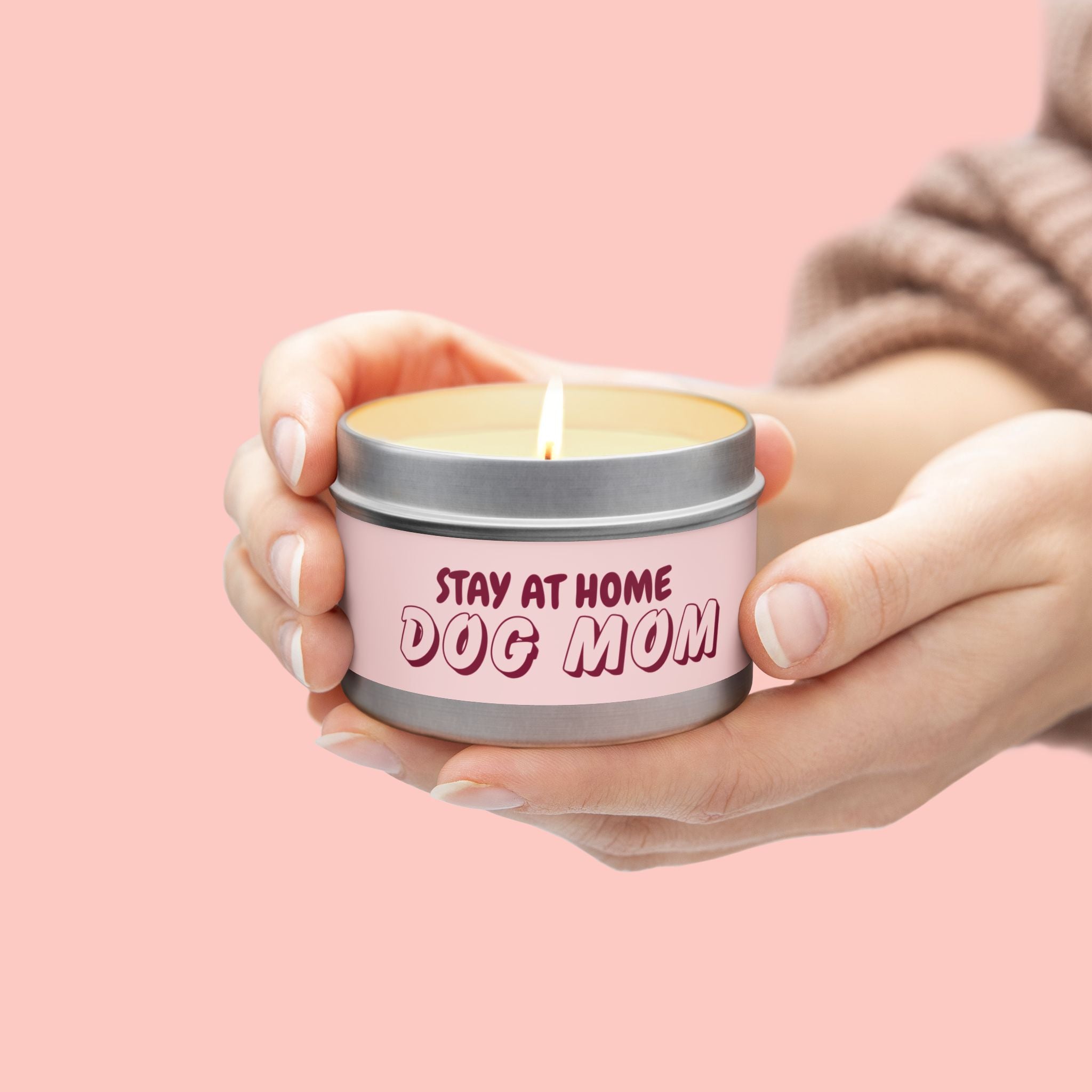 Tin Candle — “Stay At Home Dog Mom” Scented Tin Candle (Dog Mom Gift)