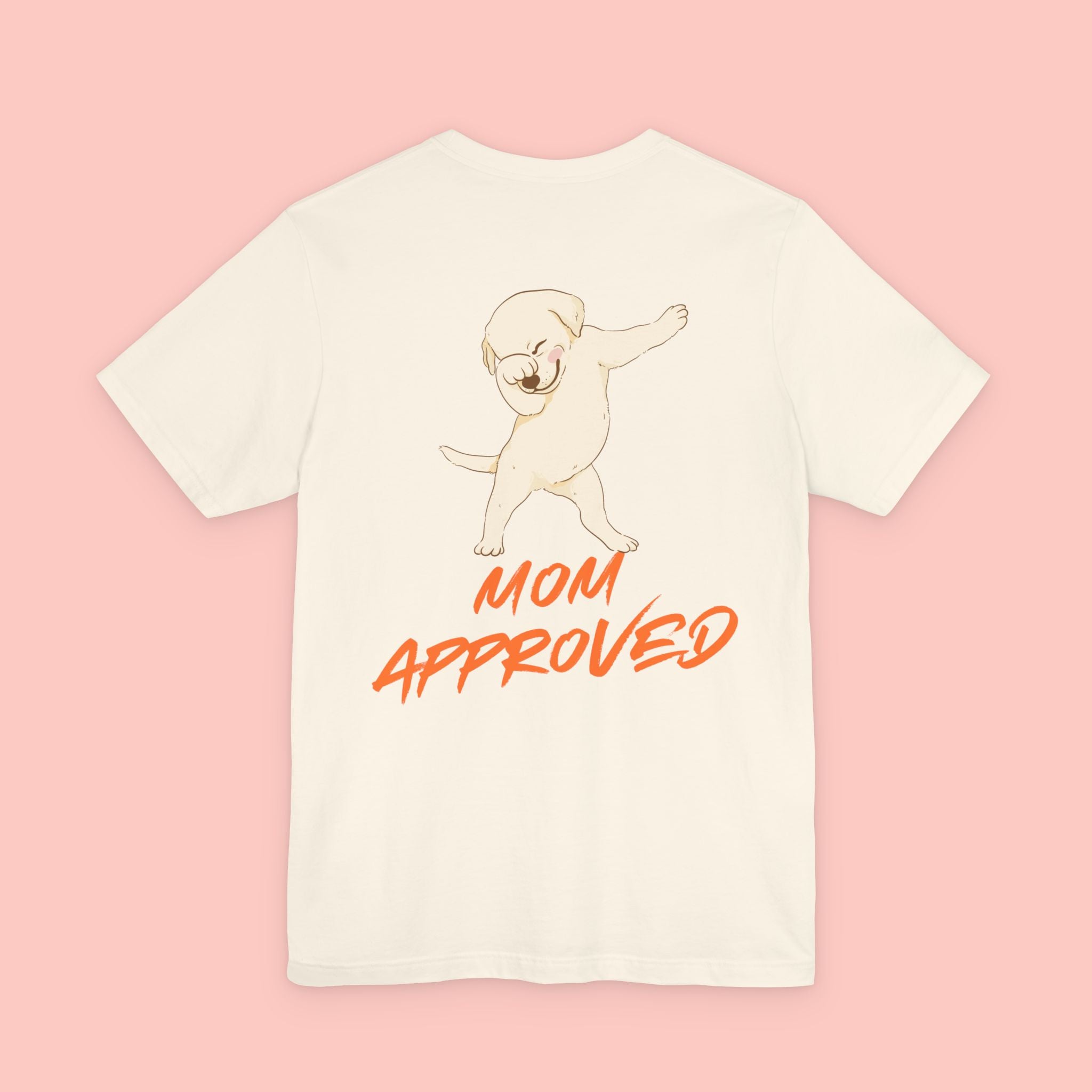 Mom Approved Tee — Cute Dabbing Puppy Graphic T-Shirt