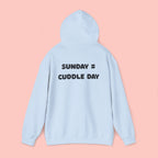 Cuddle Day Hoodie — “Sunday = Cuddle Day” Cozy Pullover
