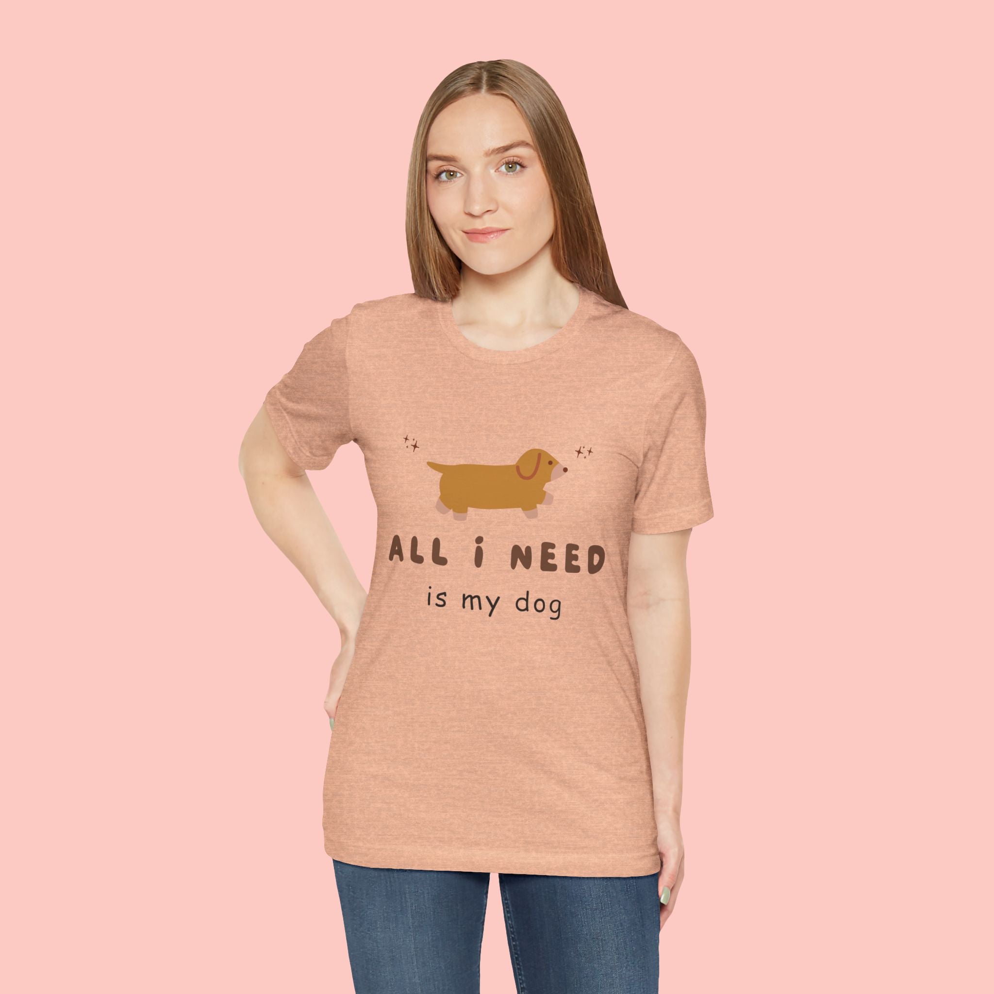 All I Need Is My Dog T‑Shirt — Cute Dachshund Graphic Tee