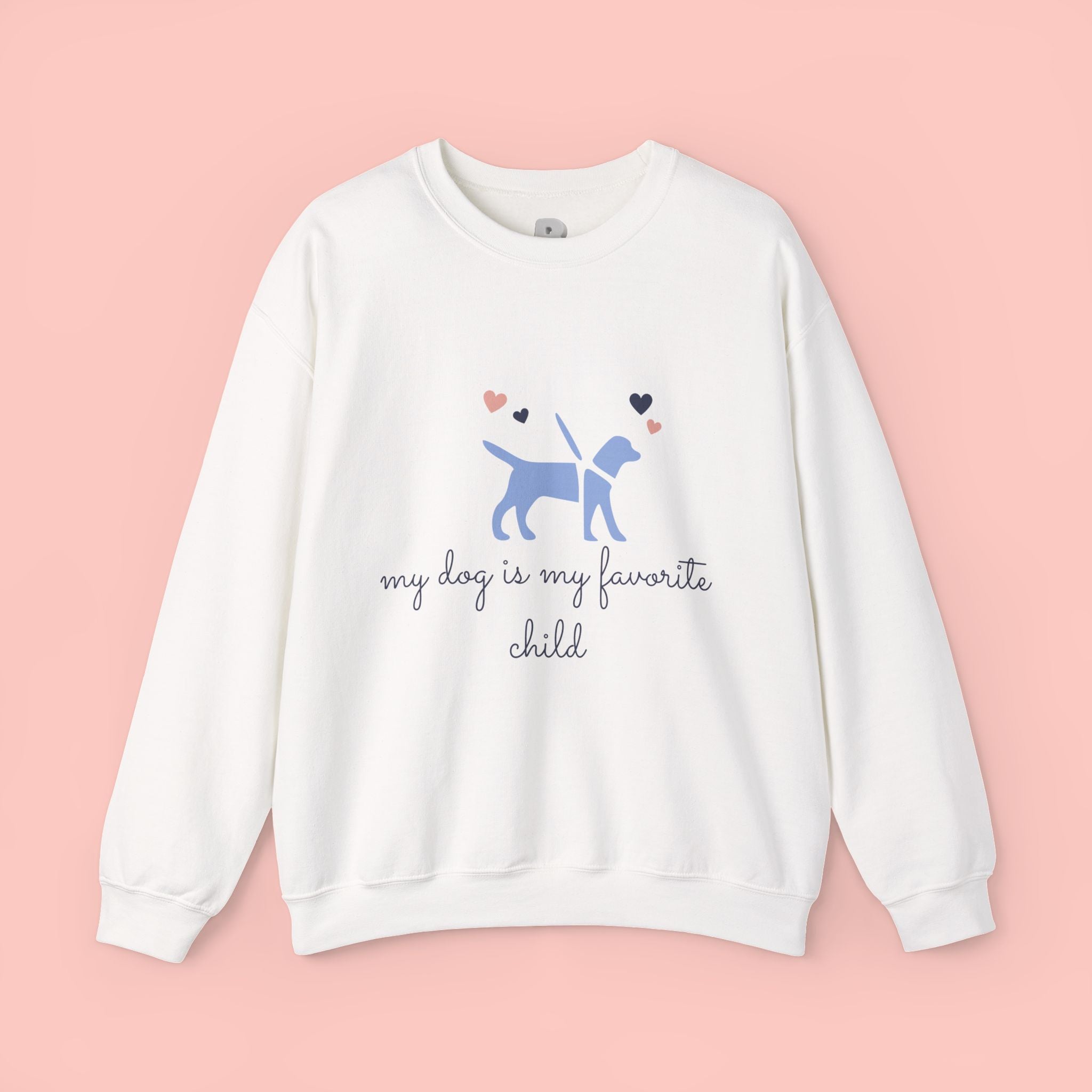 Dog Lover Crewneck Sweatshirt - "My Dog Is My Favorite Child" Graphic