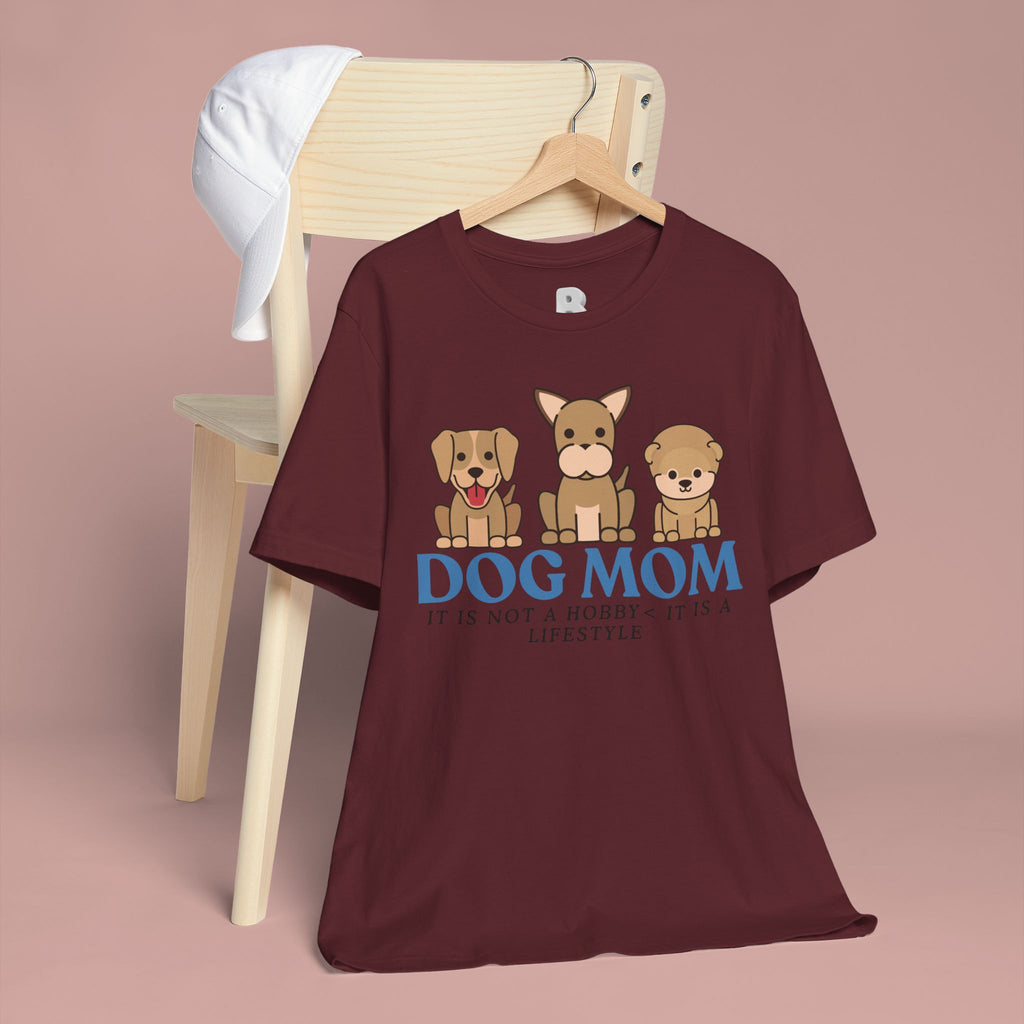 Dog Mom Tee — "Dog Mom: It Is Not A Hobby, It Is A Lifestyle" Cute Puppy Graphic T‑Shirt