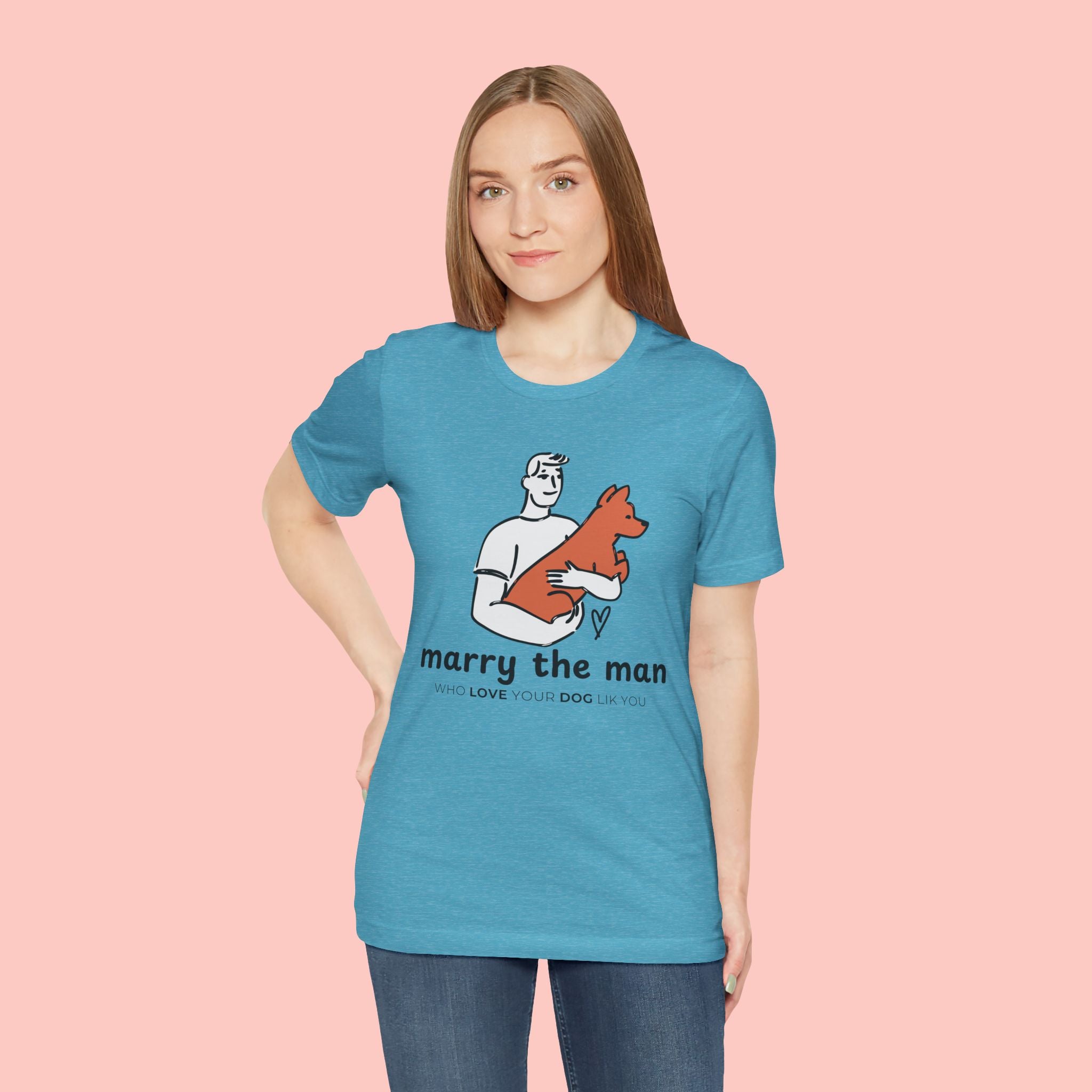 Marry the Man Dog Lover T-Shirt — Cute Couple & Pet Graphic Tee