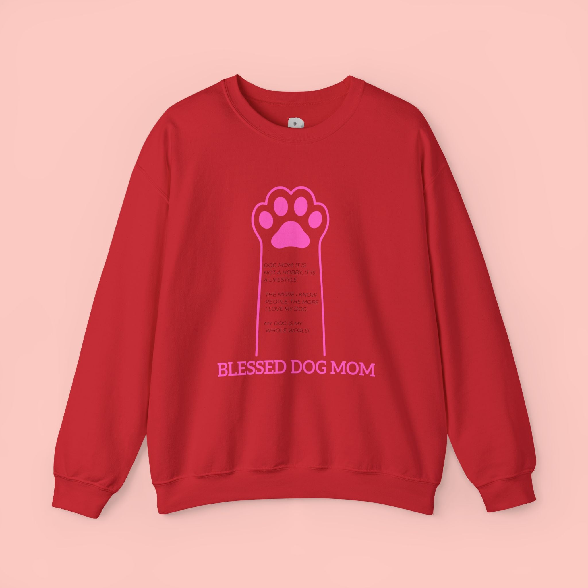 Blessed Dog Mom Crewneck Sweatshirt — Pink Paw Memorial Pullover
