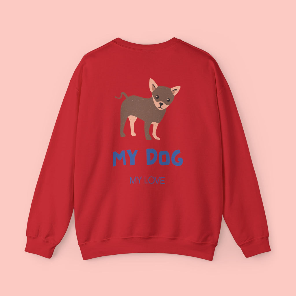 Chihuahua 'My Dog, My Love' Crewneck Sweatshirt