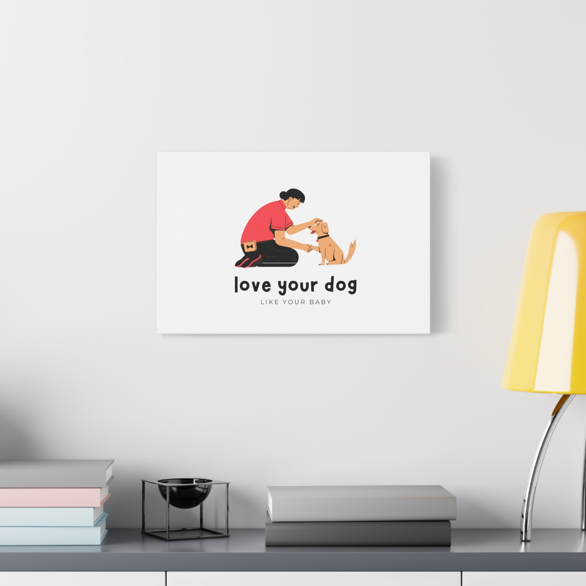 Canvas Wall Art - "Love Your Dog Like Your Baby" Pet Illustration