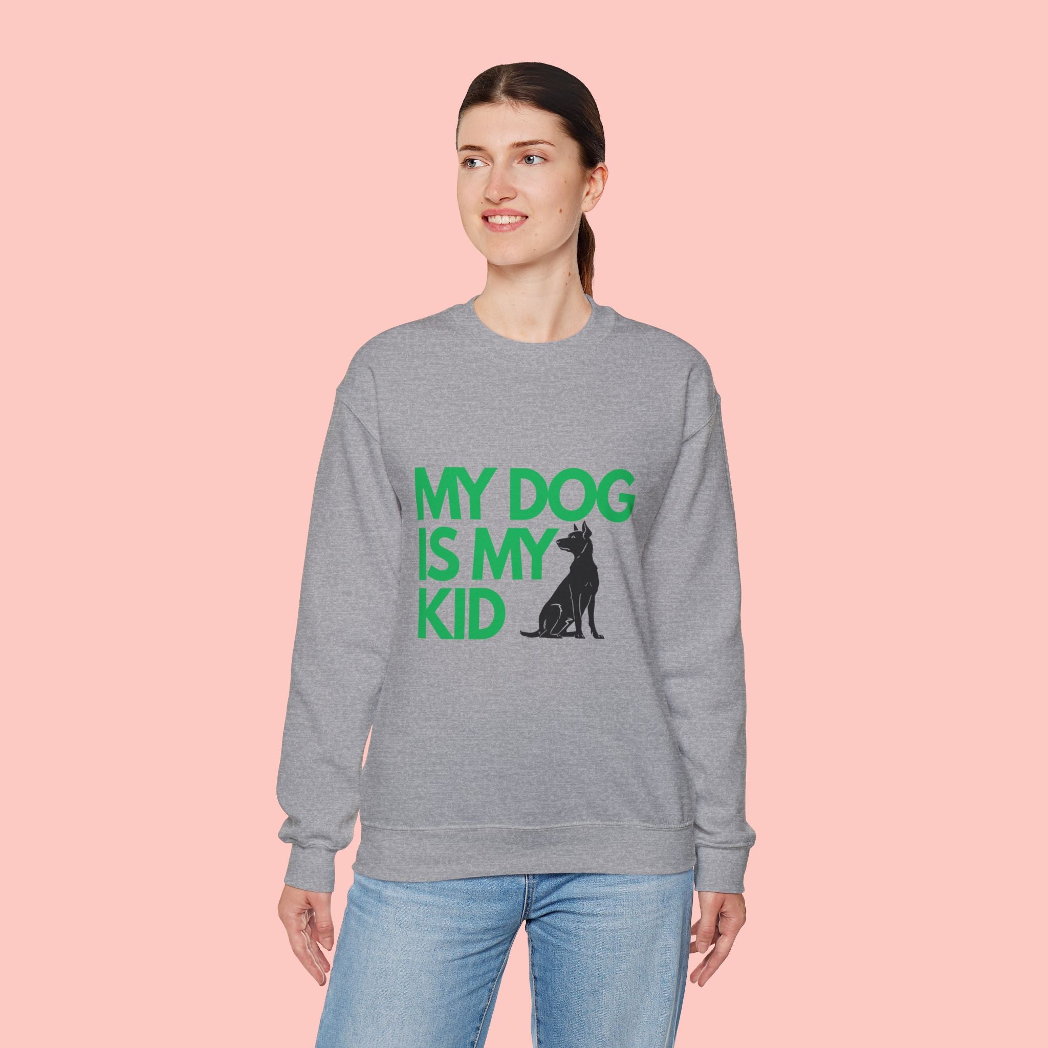 My Dog Is My Kid Sweatshirt — Funny Pet Parent Crewneck