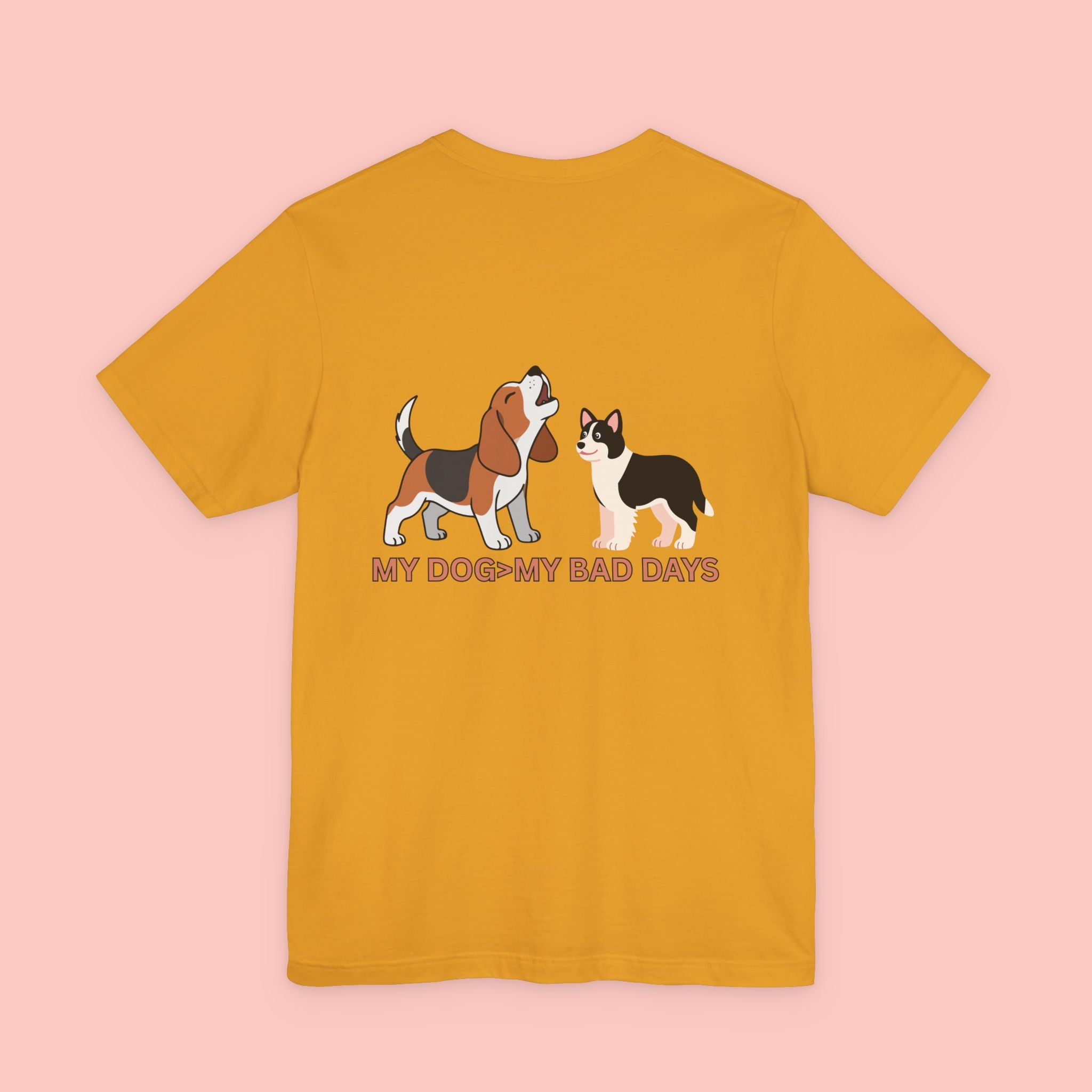 My Dog > My Bad Days T‑Shirt — Cute Dog & Cat Graphic Tee