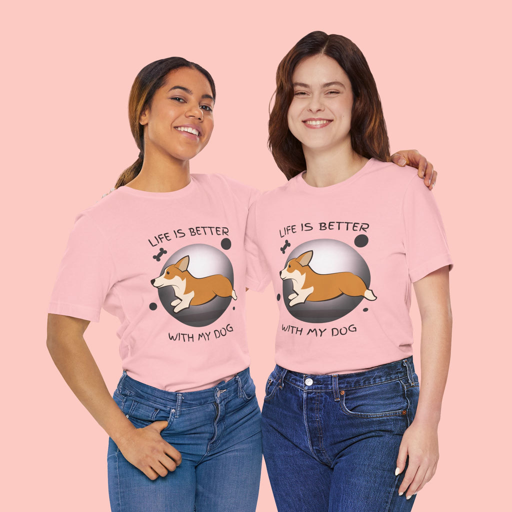 Life Is Better With My Dog Corgi T-Shirt