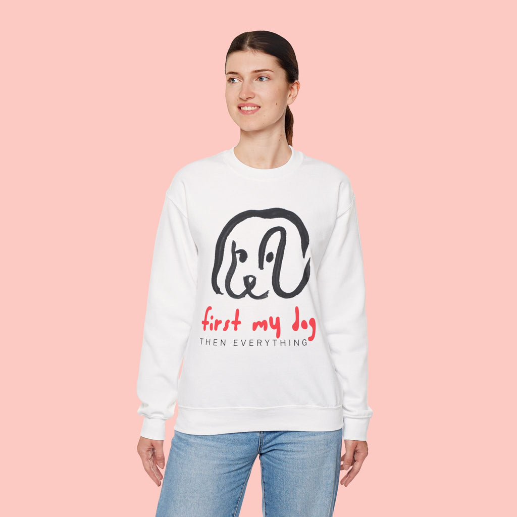 Dog Mom Crewneck Sweatshirt — "First My Dog, Then Everything" Cute Sketch Pup Tee