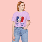 Love Your Dog Like Me T-Shirt — French Flag Heart Puppy Tee