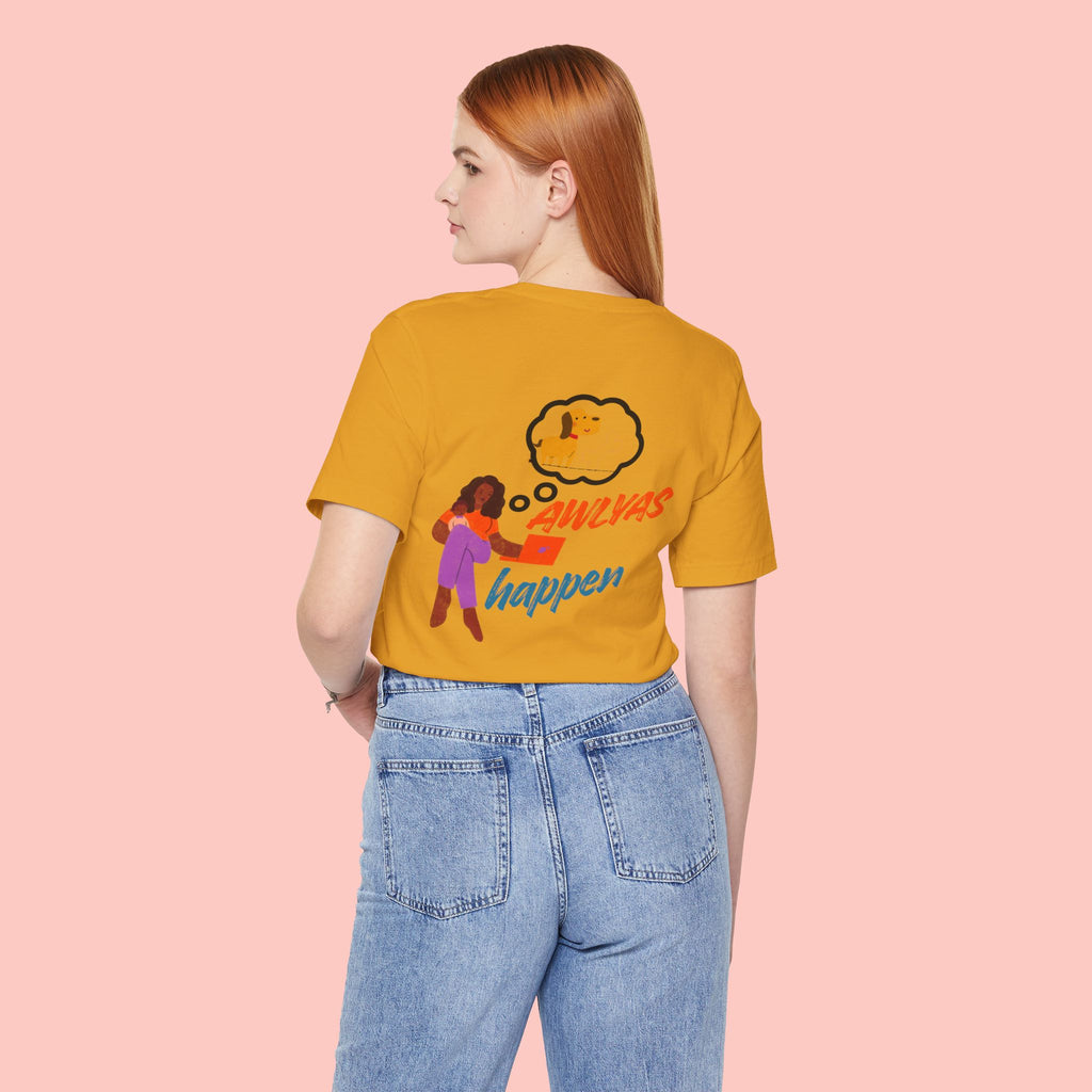 T‑Shirt — "Always Happen" Graphic Tee with Woman & Thought Bubble