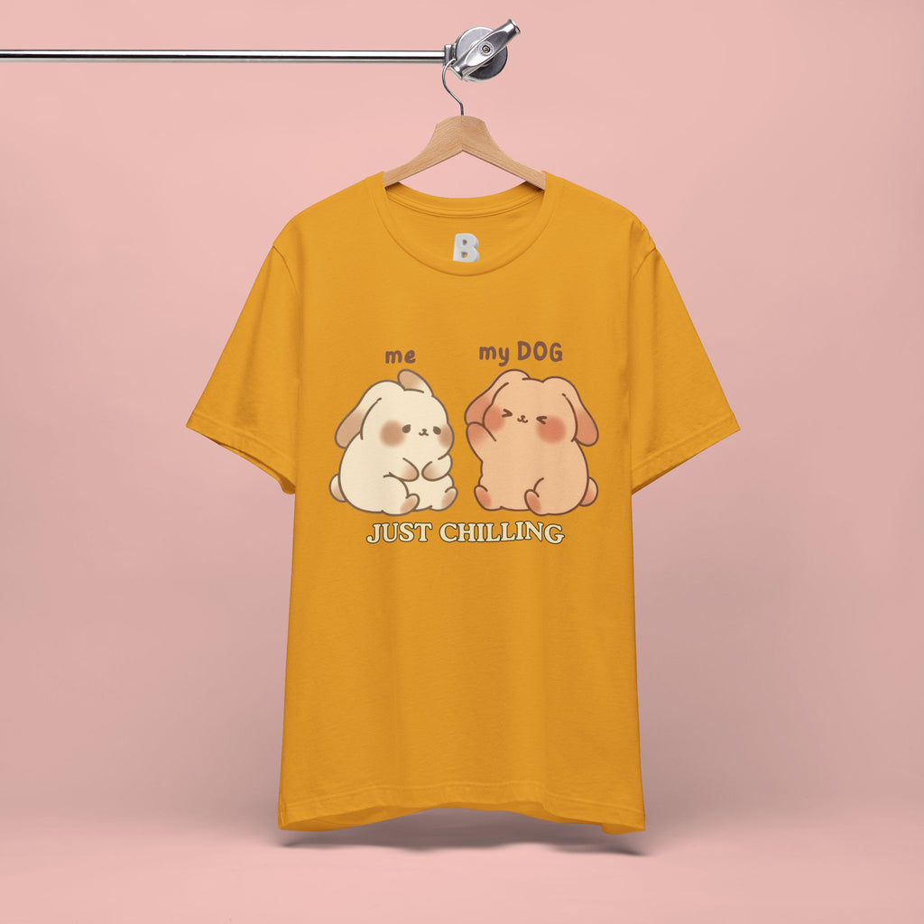 Just Chilling Dog T-Shirt — Cute Me & My Dog Matching Tee