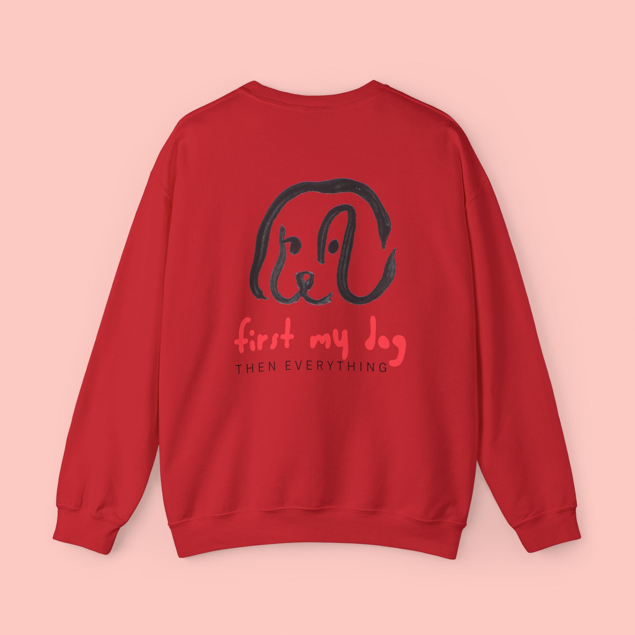 Dog Lover Crewneck Sweatshirt – “First My Dog Then Everything” Graphic