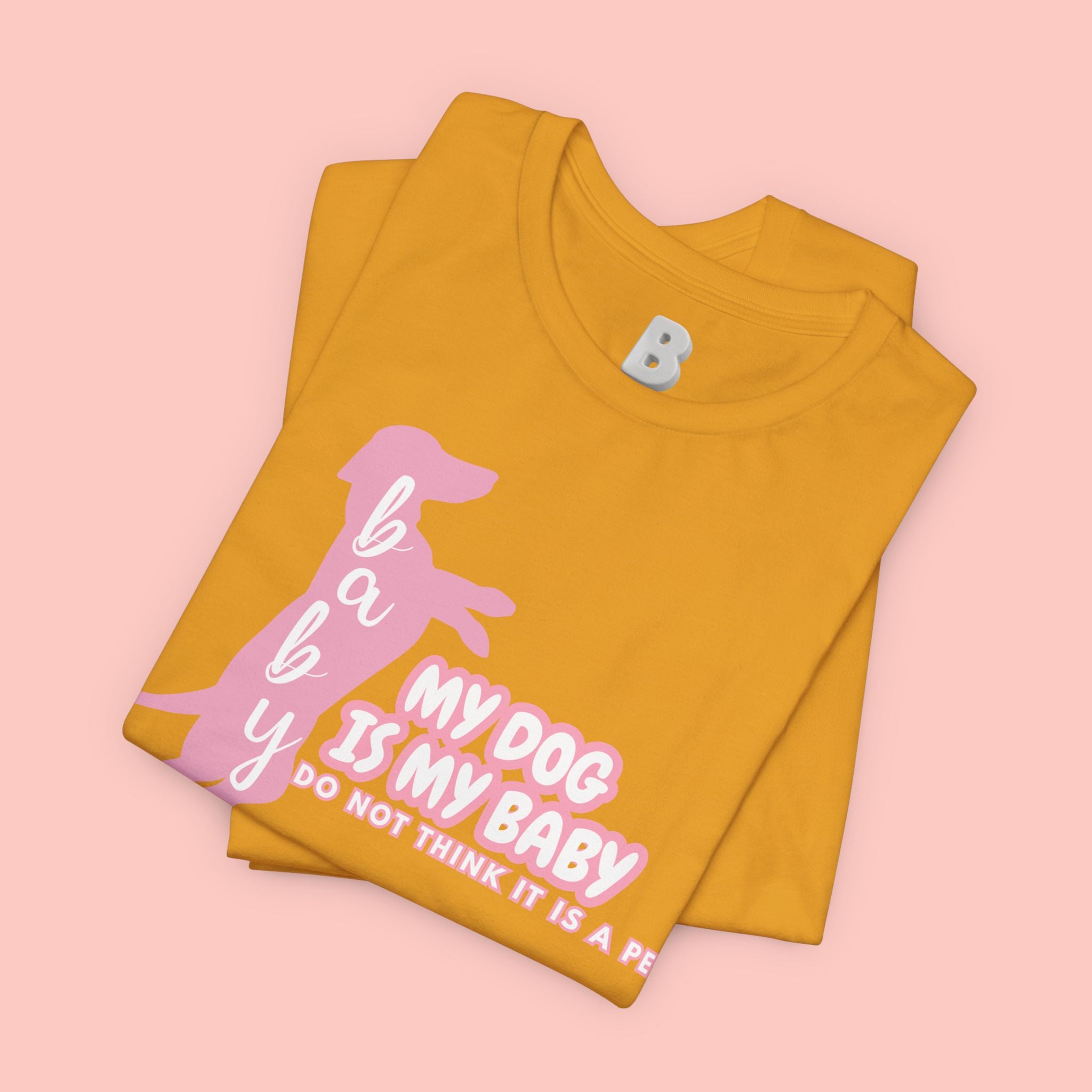 T-Shirt — "My Dog Is My Baby" Pink Dachshund Tee